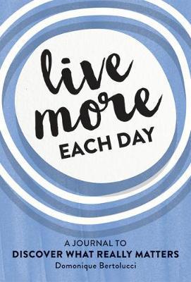 Live More Each Day -  