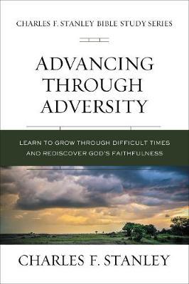 Advancing Through Adversity - Charles Stanley