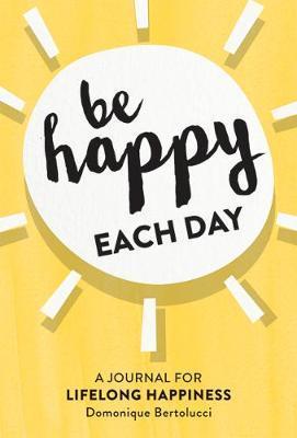Be Happy Each Day -  