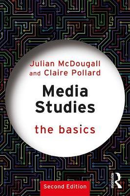 Media Studies: The Basics - Julian McDougall