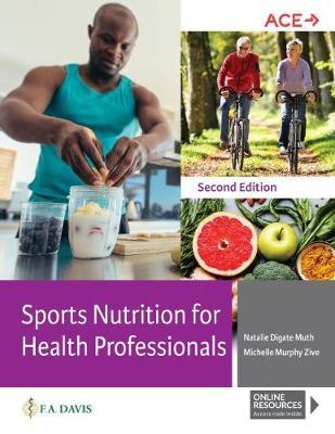 Sports Nutrition for Health Professionals -  