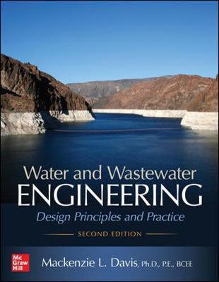 Water and Wastewater Engineering: Design Principles and Prac - Mackenzie Davis
