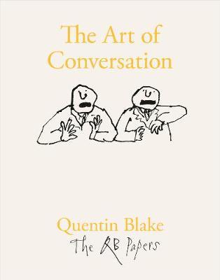Art of Conversation - Quentin Blake