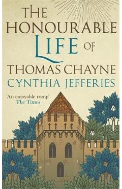 Coperta cărții 'Honourable Life of Thomas Chayne - Cynthia Jefferies'