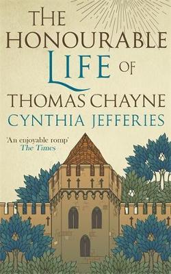 Honourable Life of Thomas Chayne - Cynthia Jefferies
