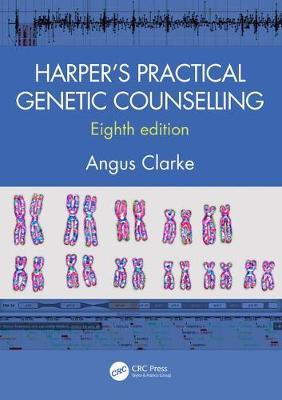 Harper's Practical Genetic Counselling, Eighth Edition - Angus Clarke