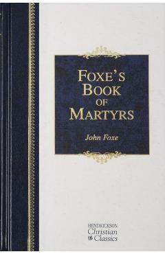 Foxe's Book of Martyrs - Foxe