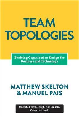 Team Topologies - Matthew Skelton