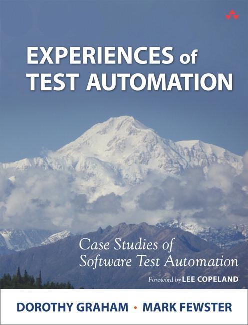 Experiences of Test Automation - Dorothy Graham