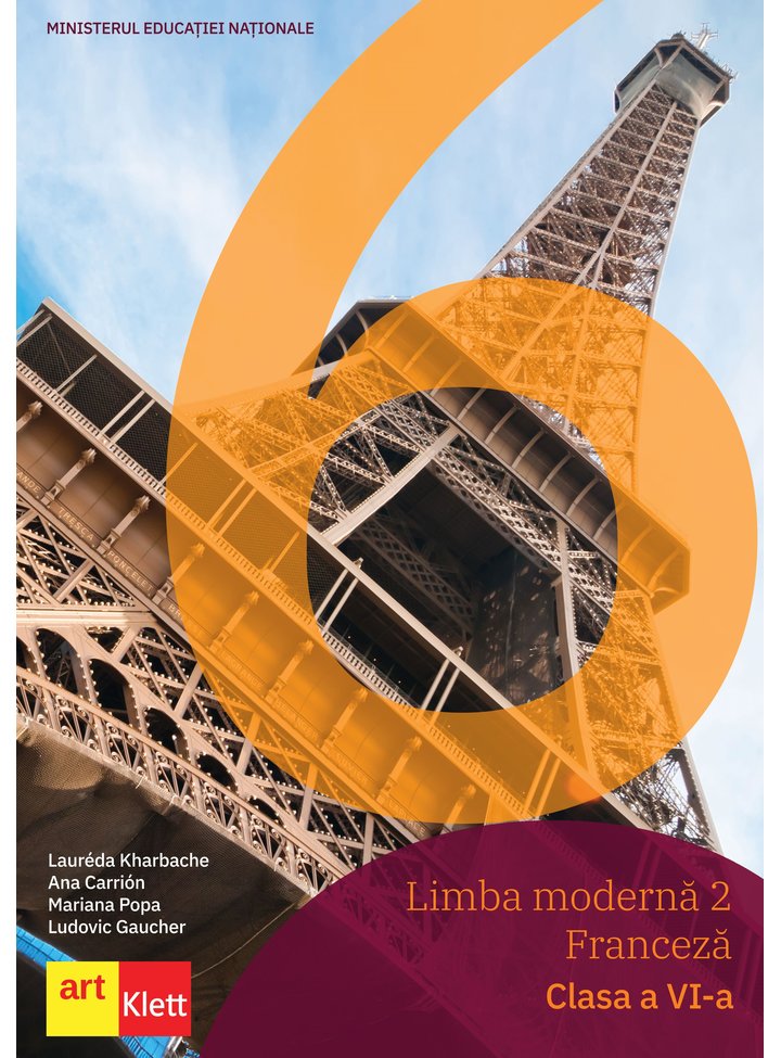 Limba franceza. Limba moderna 2 - Clasa 6 - Manual - Laureda Kharbache, Ana Carrion