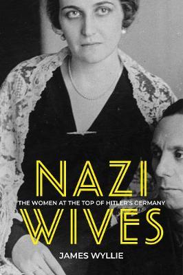 Nazi Wives - James Wyllie