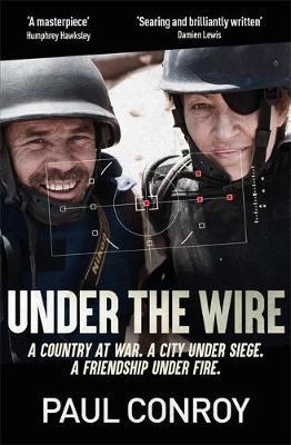 Under the Wire - Paul Conroy