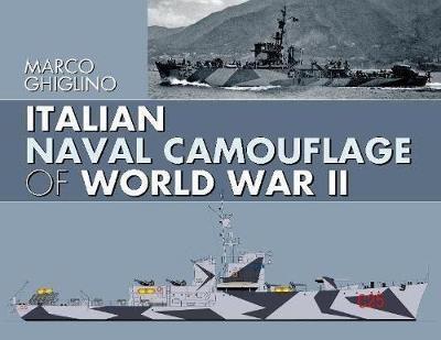 Italian Naval Camouflage of World War II - Marco Ghiglino