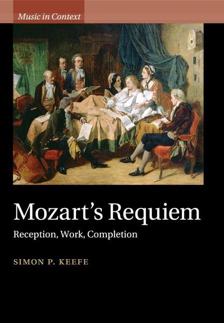 Mozart's Requiem - Simon P. Keefe