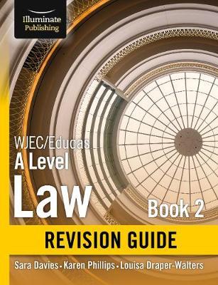 WJEC/Eduqas Law for A level Book 2 Revision Guide -  