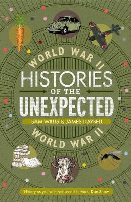 Histories of the Unexpected: World War II - James Daybell