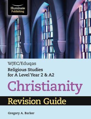 WJEC/Eduqas Religious Studies for A Level Year 2 & A2 - Chri - Gregory Barker