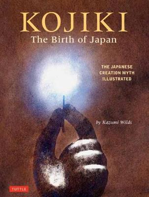 Kojiki: The Birth of Japan - Kazumi Wilds