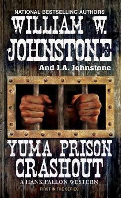 Yuma Prison Crashout - William W Johnstone