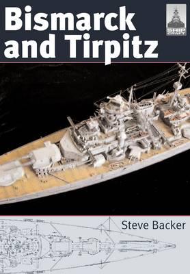 Bismarck and Tirpitz - Steve Backer