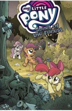 Coperta cărții 'My Little Pony Spirit of the Forest - Ted Anderson'