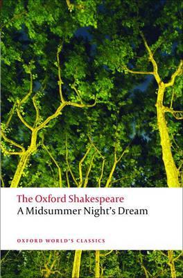 Oxford Shakespeare: A Midsummer Night's Dream