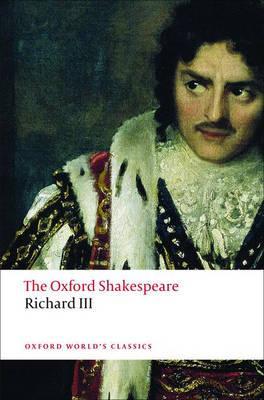 Oxford Shakespeare: The Tragedy of King Richard III