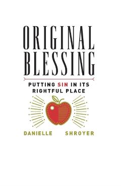Original Blessing - Danielle Shroyer