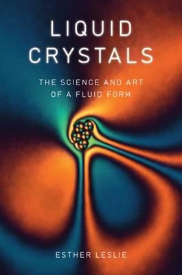 Liquid Crystals - Esther Leslie