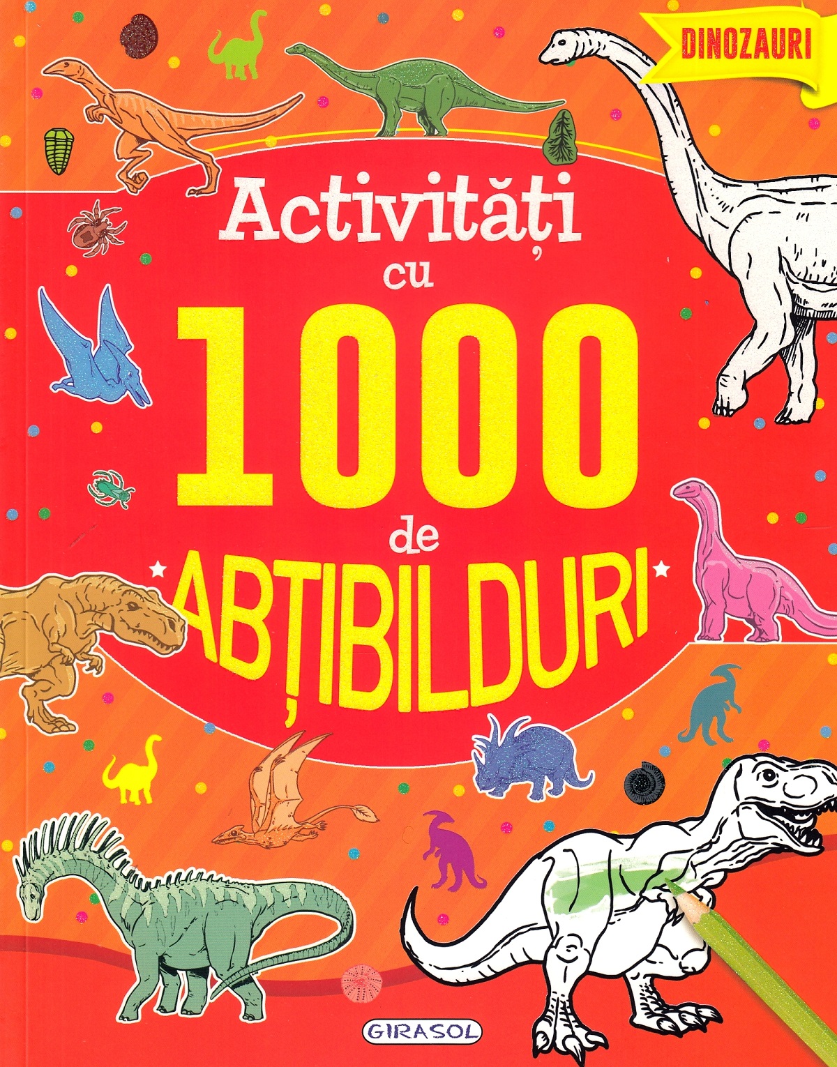 Activitati cu 1000 de abtibilduri: Dinozauri