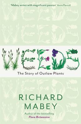 Weeds - Richard Mabey Mabey  Richard