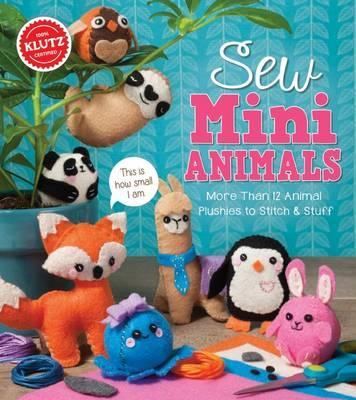 Sew Mini Animals - Editors Of Klutz 