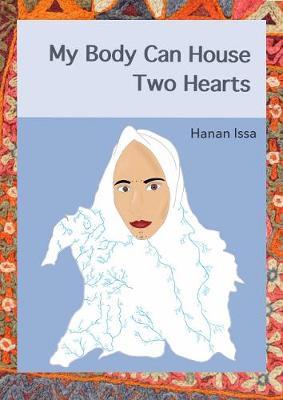My Body Can House Two Hearts - Hasan Issa
