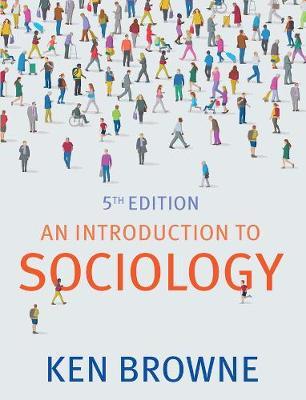 Introduction to Sociology - Ken Browne