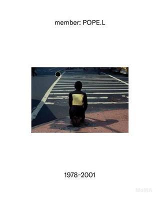 member: Pope.L, 1978-2001 - Stuart Comer