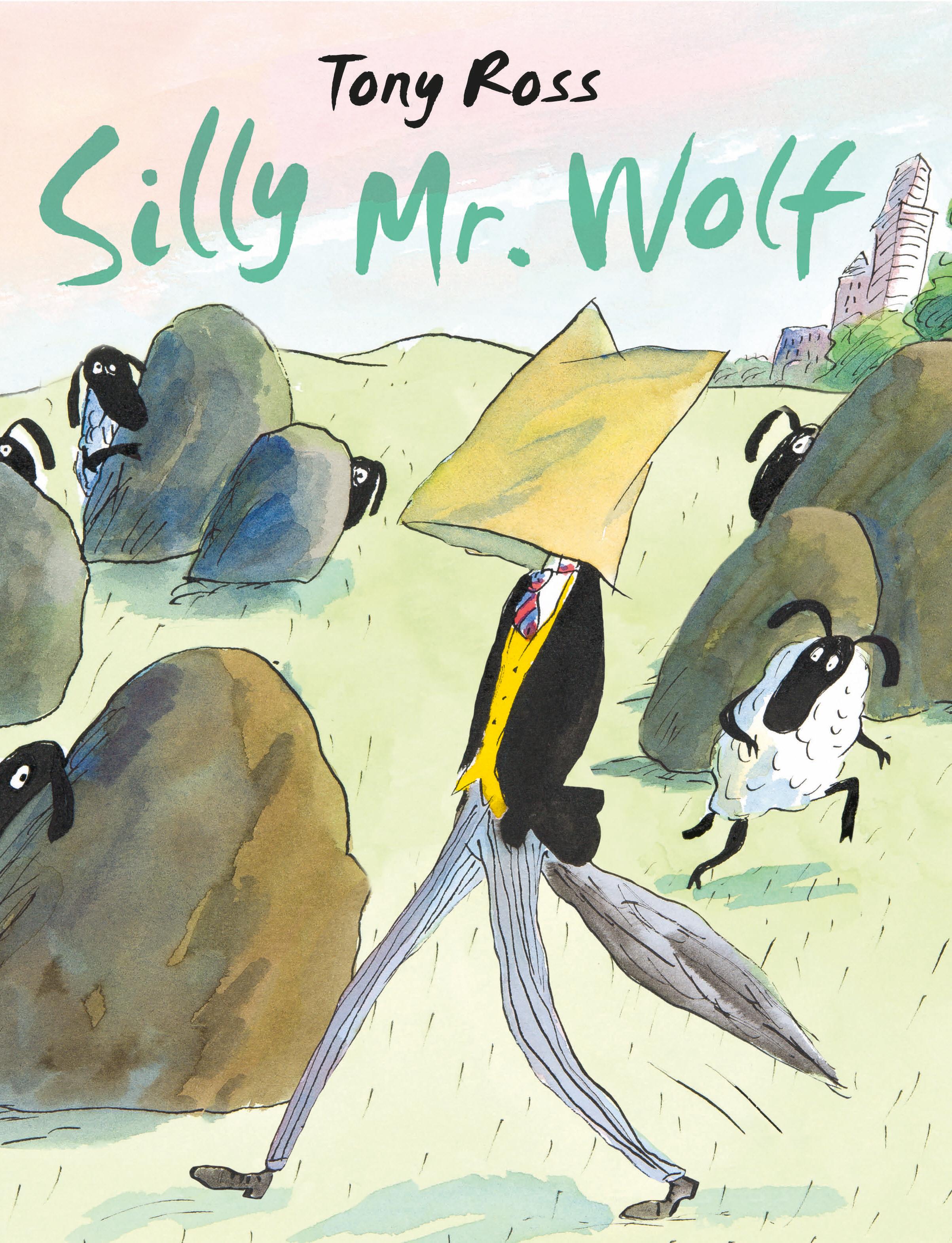 Silly Mr Wolf - Tony Ross