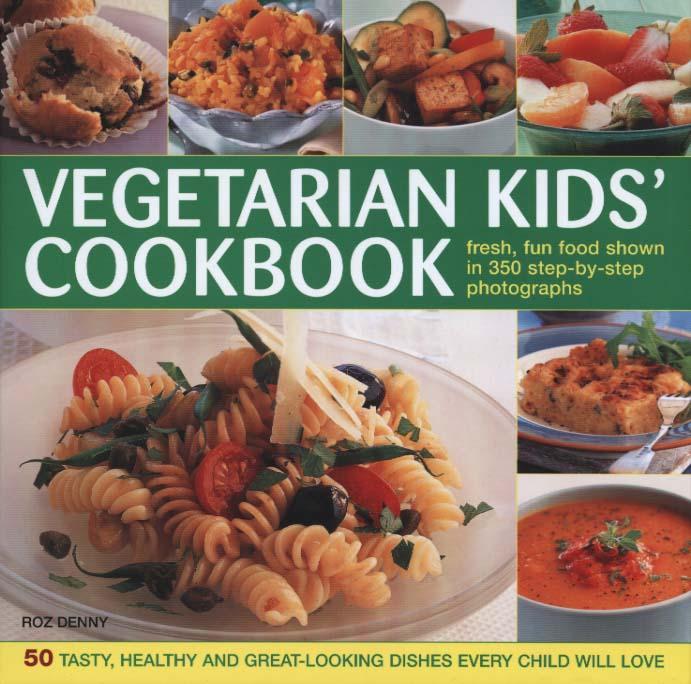 Vegetarian Kids' Cookbook - Roland Kuck