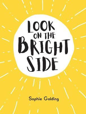 Look on the Bright Side - Sophie Golding