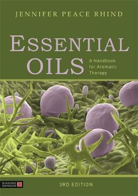 Essential Oils (Fully Revised and Updated 3rd Edition) - Jennifer Peace Rhind