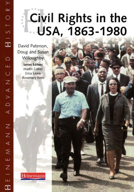 Heinemann Advanced History: Civil Rights in the USA 1863-198