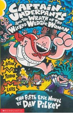 Poza produsului Captain Underpants and the Wrath of the Wicked Wedgie Woman