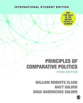 Principles of Comparative Politics (International Student Ed - W Clark