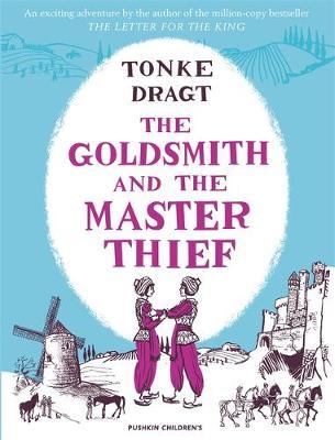 Goldsmith and the Master Thief - Tonke Dragt