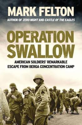 Operation Swallow - Mark Felton