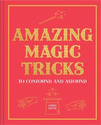 Amazing Magic Tricks - Chris Stone