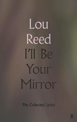 I'll Be Your Mirror - Lou Reed