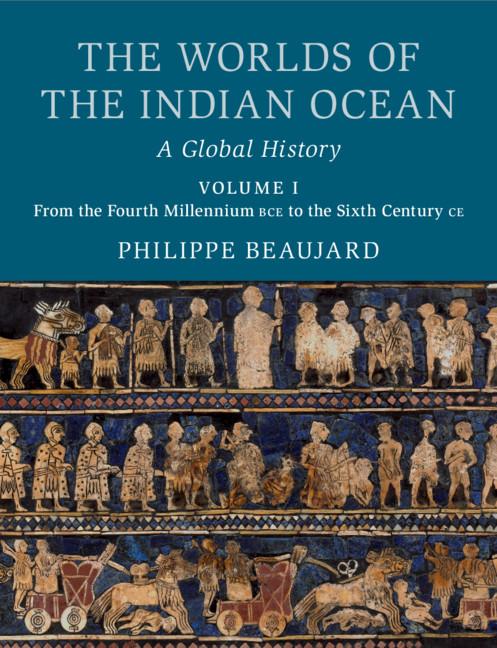 Worlds of the Indian Ocean - Philippe Beaujard
