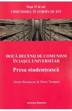 Coperta cărții Doua decenii de comunism in Iasul universitar - Sorin Bocancea, Doru Tompea