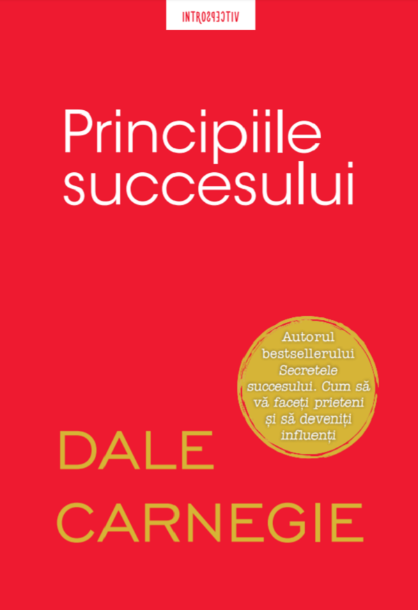 Principiile succesului - Dale Carnegie