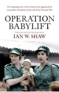 Coperta cărții 'Operation Babylift - Ian W Shaw'
